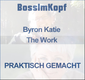BossImKopf-TheWork-PraktischGemacht-Byron-Katie-Franziska-Luschas